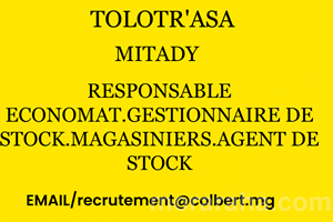 MITADY RESPONSABLE ECONOMAT.MAGASINIERS.GESTIONNAIRE DE STOCKRS.AGENT DE STOCK.
