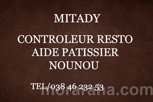 MITADY CONTROLEUR RESTO/AIDE PATISSIER/NOUNOU