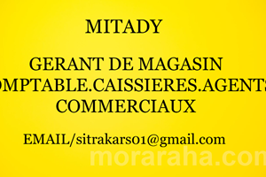 MITADY GERANT DE MAGASIN/COMPTABLE/CAISSIERS