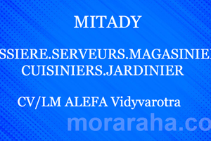 MITADY CAISSIERS/SERVEURS/MAGASINIERS/JARDINIERS/CUISINIERS