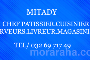 MITADY MAGASINIER/CHEF PATISSIER/CUISINIER/SERVEURS/LIVREUR